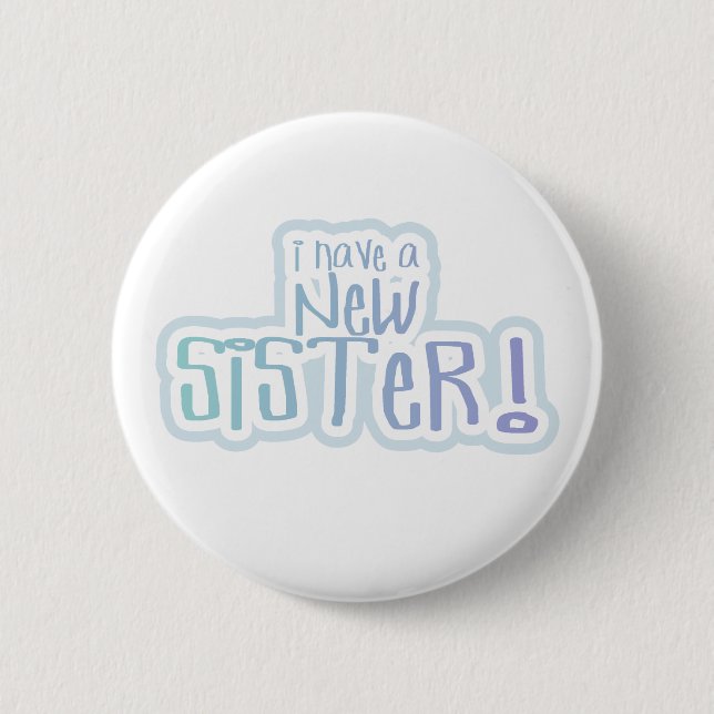 Badge Rond 5 Cm Texte bleu j'ai une nouvelle soeur (Devant)