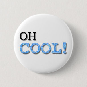 Badge Rond 5 Cm Texte Cool