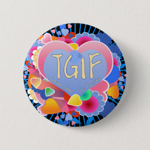 BADGE ROND 5 CM TGIF