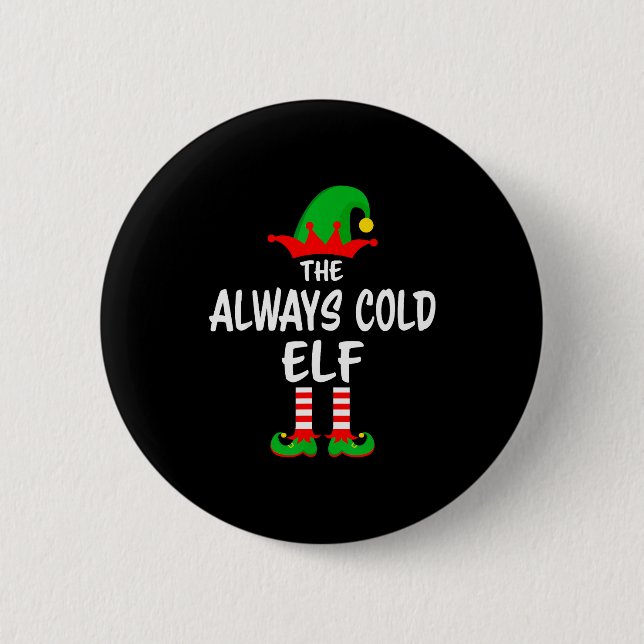 Badge Rond 5 Cm The Always Cold Elf Matching Family Christmas  (Devant)