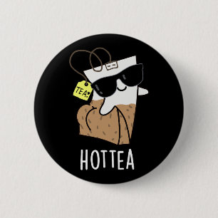 Badge Rond 5 Cm Thé Chaud Drôle Thé Chaud Pun Fond Sombre