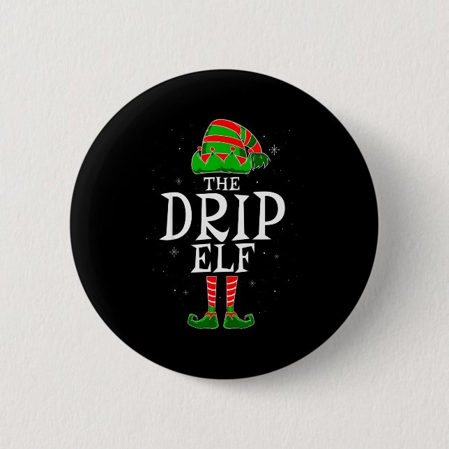 Badge Rond 5 Cm The Drip Elf Group Matching Family Christmas Swag  (Devant)