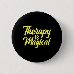 Badge Rond 5 Cm Thérapie est un thérapeute magique Mentale