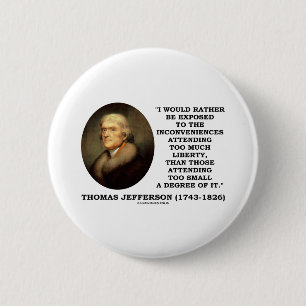 Badge Rond 5 Cm Thomas Jefferson gêne trop de liberté