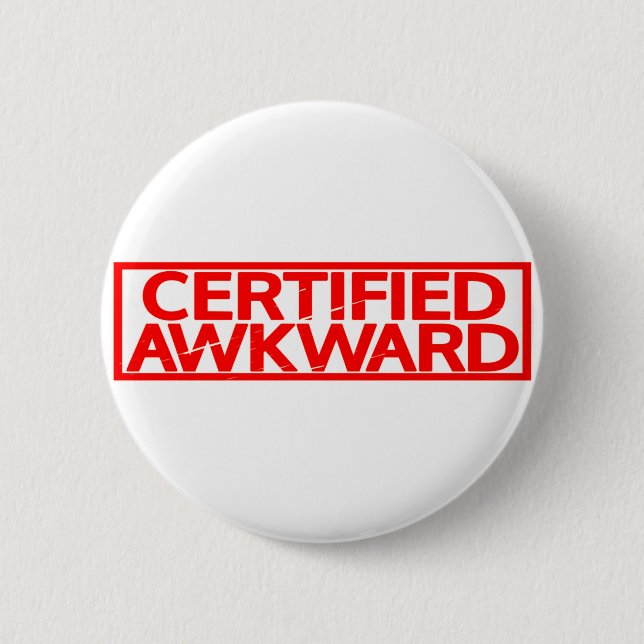Badge Rond 5 Cm Timbre Awkward Certifié (Devant)