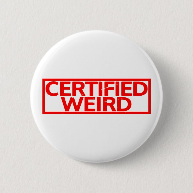 Badge Rond 5 Cm Timbre bizarre certifié (Devant)