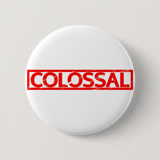 Badge Rond 5 Cm Timbre colossal (Devant)