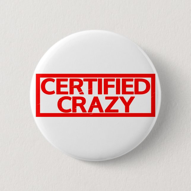 Badge Rond 5 Cm Timbre Crazy certifié (Devant)