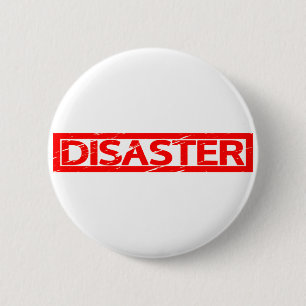Badge Rond 5 Cm Timbre de catastrophe