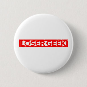 Badge Rond 5 Cm Timbre de geek de perdant