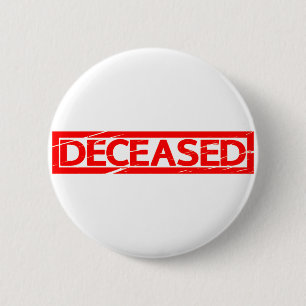 Badge Rond 5 Cm Timbre décédé