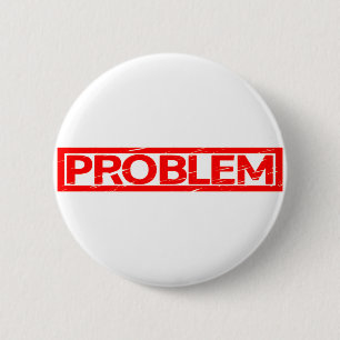 Badge Rond 5 Cm Timbre Problème