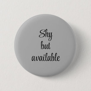 Badge Rond 5 Cm Timides qui flirtent mais disponibles Noir