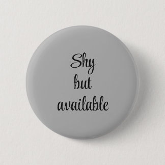 Badge Rond 5 Cm Timides qui flirtent mais disponibles Noir