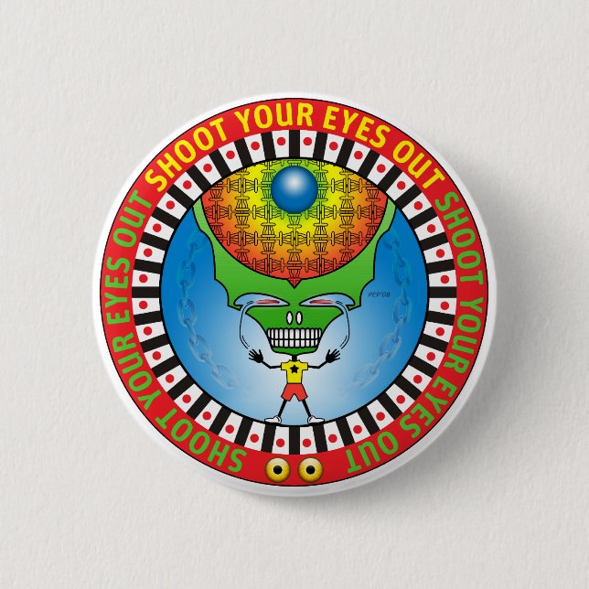 Badge Rond 5 Cm Tire les yeux dehors (Devant)
