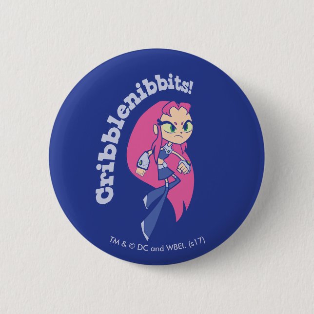 Badge Rond 5 Cm Titans Ados, partez ! | Starfire "Cribblenibbits!" (Devant)