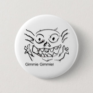 Badge Rond 5 Cm TiTi DoodleNut Gimmie 0005 -
