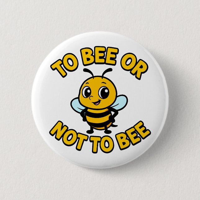 Badge Rond 5 Cm To bee or not to bee (Devant)