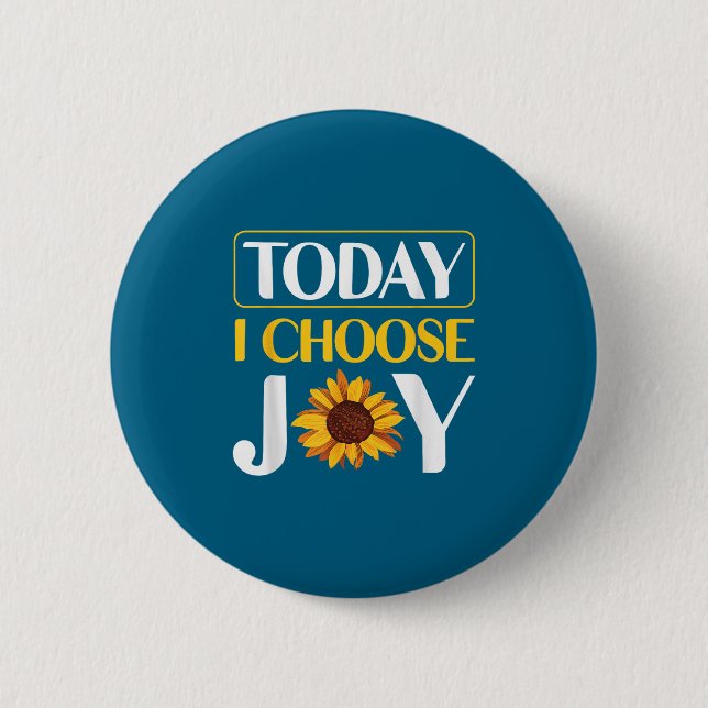 Badge Rond 5 Cm Today I Choose Joy  (Devant)