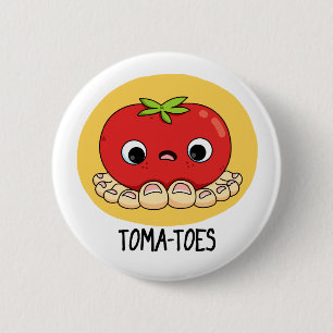 Badge Rond 5 Cm Tomates Drôle Tomate Avec Jeu D'Orteils