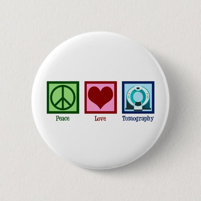 Badge Rond 5 Cm Tomographe Peace Love Tomographie (Devant)