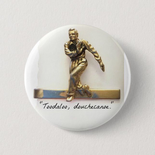 Badge Rond 5 Cm Toodaloo, douchecanoe ! (Devant)