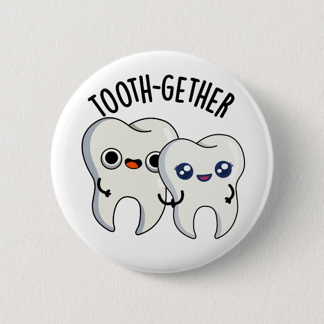Badge Rond 5 Cm Tooth-gether Funny Tooth Pun  (Devant)