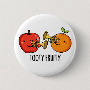 Badge Rond 5 Cm Tooty Fruity Amusant Fruit Musicien Pun