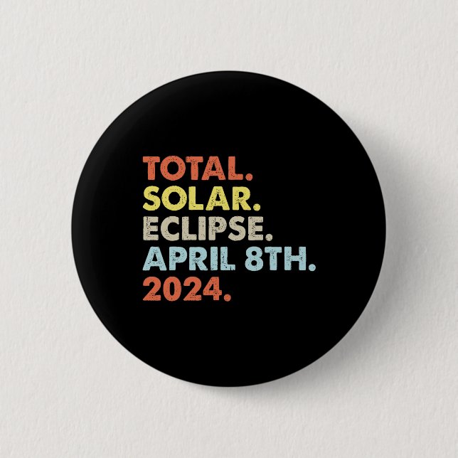 Badge Rond 5 Cm Total Éclipse Solaire 8 avril 2024 Totalité Astron (Devant)
