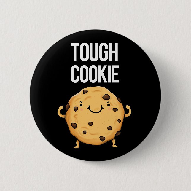 Badge Rond 5 Cm Tough Cookie Funny Cookie Pun Dark BG (Devant)