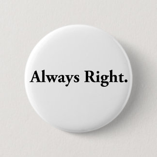 Badge Rond 5 Cm Toujours droite