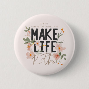 Badge Rond 5 Cm Toujours regarder du côté lumineux