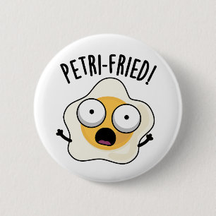 Badge Rond 5 Cm Tourne à oeufs poivrés Funny frits