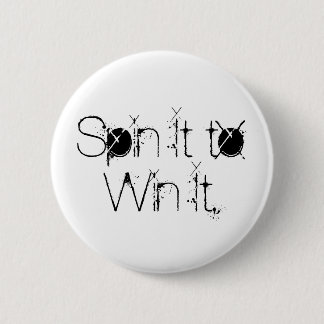 Badge Rond 5 Cm Tournez-le pour le gagner bouton