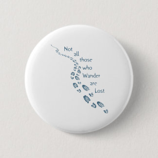 Badge Rond 5 Cm Tous ceux qui errent ne sont pas perdus empreinte 