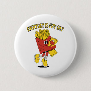 Badge Rond 5 Cm Tous les jours, c'est la fête