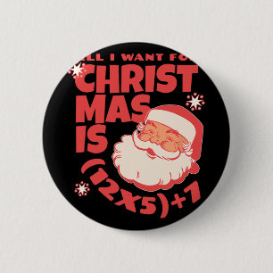 Badge Rond 5 Cm Tout ce que je veux pour Noël est 6 7 67 Problème