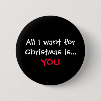 Badge Rond 5 Cm Tout que je veux pour Noël est…, VOUS
