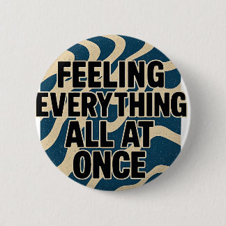 Badge Rond 5 Cm Tout sentir à la fois - Épingle