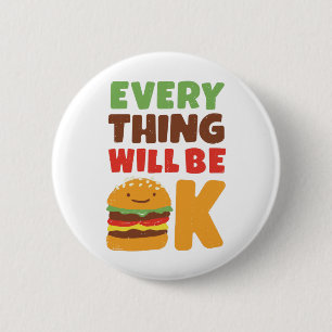 Badge Rond 5 Cm Tout sera hamburger CORRECT