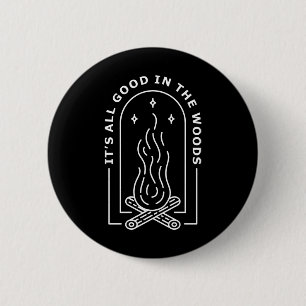 Badge Rond 5 Cm Tout va bien dans les bois