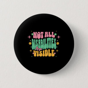 Badge Rond 5 Cm Toutes Les Personnes Handicapées Ne Sont Pas Visib