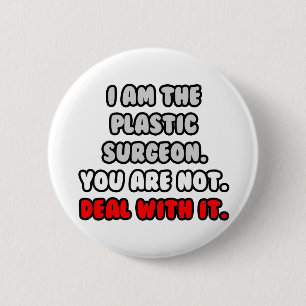 Badge Rond 5 Cm Traiter Avec... Chirurgien en plastique amusant