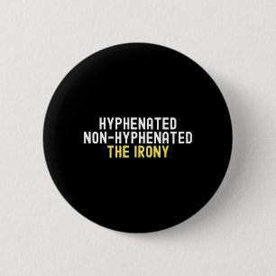 Badge Rond 5 Cm Traits d'union sans traits d'union L'ironie Gramma