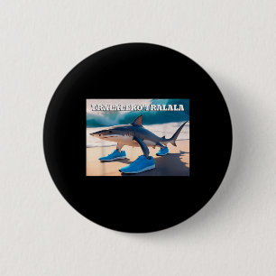 Badge Rond 5 Cm Tralalero Tralala Funny Shark Meme
