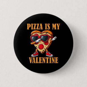 Badge Rond 5 Cm Tranches de pizza drôles de célibataires Dabbing p