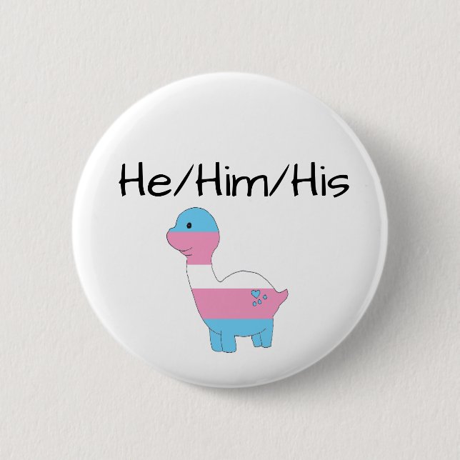 Badge Rond 5 Cm Transsexuel Dino He/Him/His (Devant)