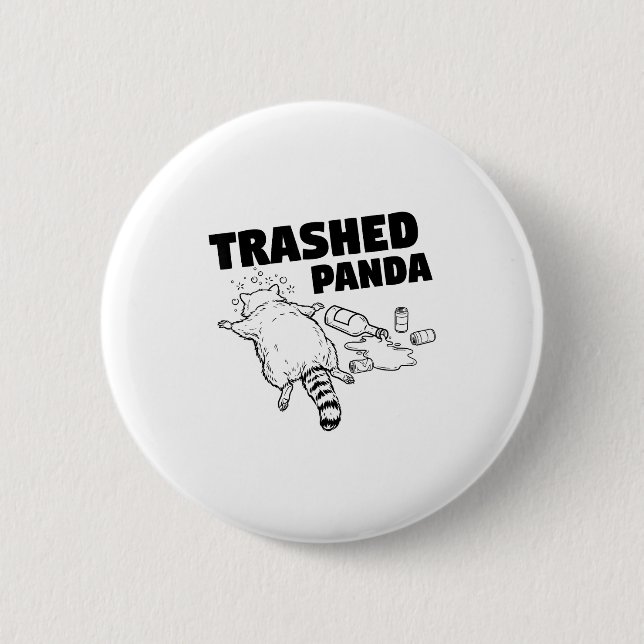 Badge Rond 5 Cm Trashed Panda Funny Drunk Racoon  (Devant)