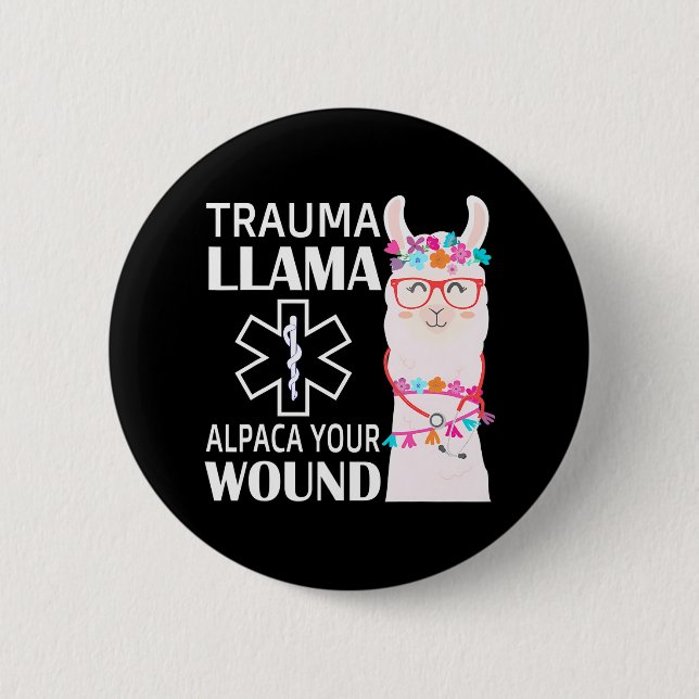 Badge Rond 5 Cm Trauma Llama Alpaca Votre blessure EMS Infirmière (Devant)