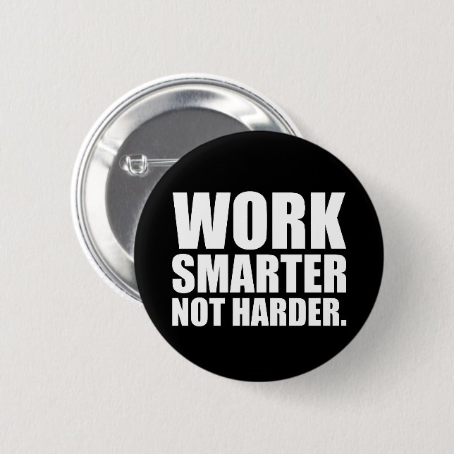 Badge Rond 5 Cm Travailler plus intelligent pas plus difficile Mot (Devant & derrière)
